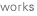 works